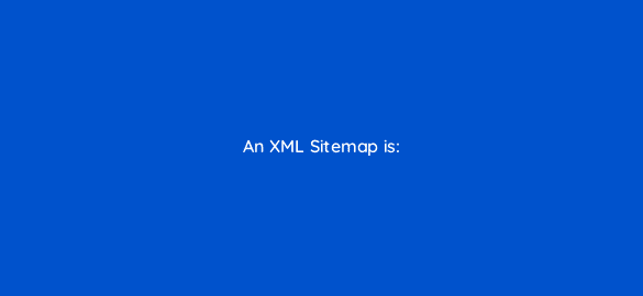 an xml sitemap is 7779