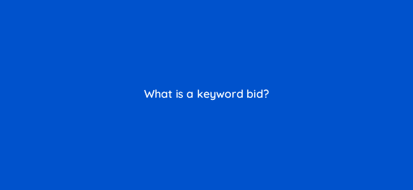what is a keyword bid 3109
