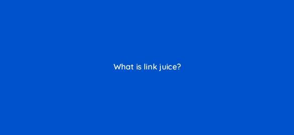 what is link juice 765