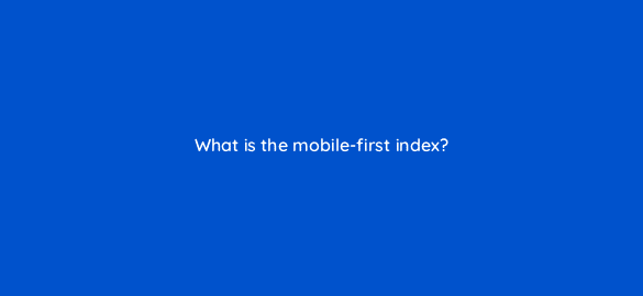 what is the mobile first
