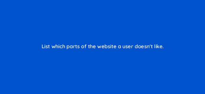 list which parts of the website a user doesnt like 150748