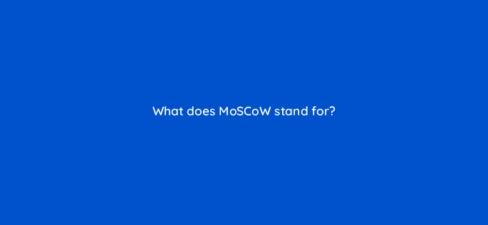 what does moscow stand for 157689
