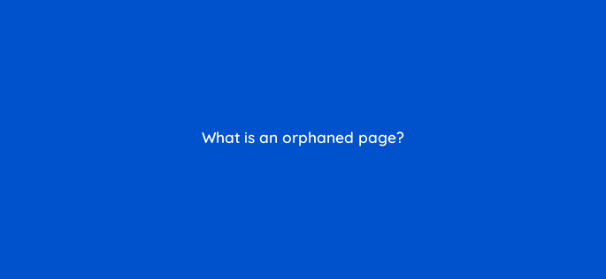 what is an orphaned page 157934