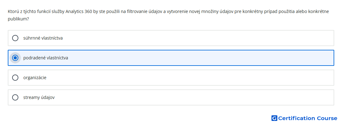 Ktoru z tychto funkcii sluzby Analytics 360 by ste pouzili na filtrovanie udajov a vytvorenie novej mnoziny udajov p