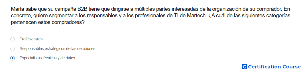 Maria sabe que su campana B2B tiene que dirigirse a multiples partes interesadas de la organizacion de su comprador En concreto qu