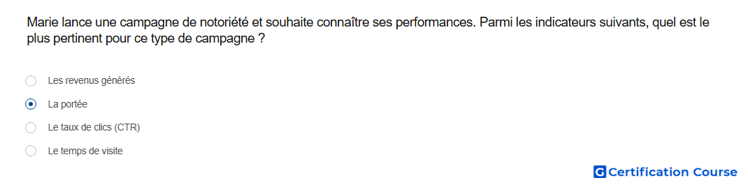 Marie lance une campagne de notoriete et souhaite connaitre ses performances Parmi les indicateurs suivants quel est le plus perti