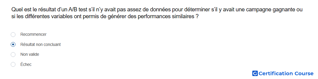 Quel est le resultat d un A B test s il n y avait pas assez de donnees pour determiner s il y avait une campagne gagnante ou si le